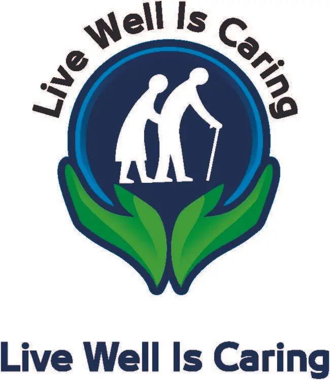 Live Well Is Caring